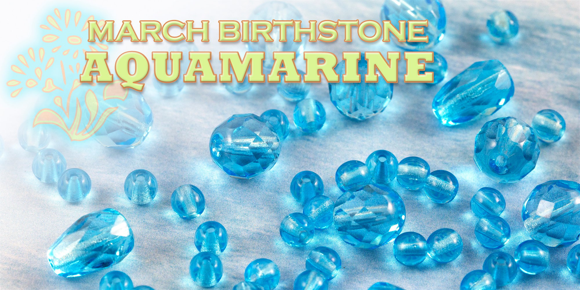 March Birthstone - Aquamarine